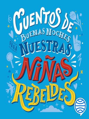 cover image of Cuentos de buenas noches para nuestras niñas rebeldes